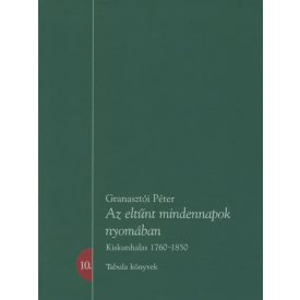 Az eltűnt mindennapok nyomában