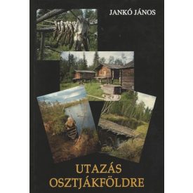 Jankó János: Utazás Osztjákföldre