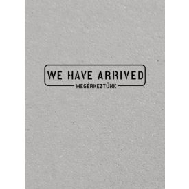 We have arrived – E-book