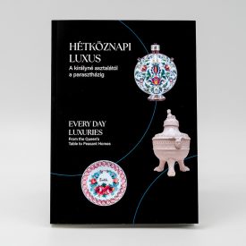   Hétköznapi luxus - A királyné asztalától a parasztházig